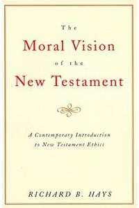 Moral Vision of the New Testament