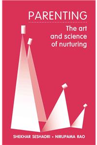 Parenting: The Art and Science of Nurturing