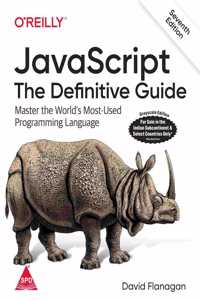 JavaScript: The Definitive Guide - Master the World's Most-Used Programming Language, Seventh Edition
