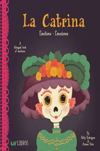 La Catrina: Emotions-Emociones