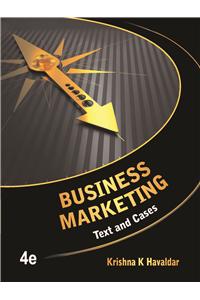 Business Marketing: Text And Cases