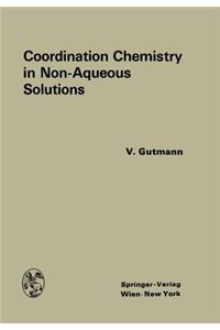 Coordination Chemistry in Non-Aqueous Solutions