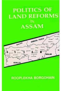 Politics of Land Reforms In Assam