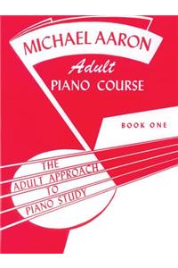 Michael Aaron Piano Course Adult Piano Course, Bk 1