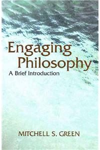 Engaging Philosophy: A Brief Iintroduction