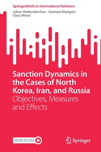 Sanction Dynamics in the Cases of North Korea, Iran, and Russia