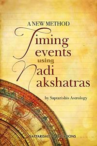 A New Method: Timing Events Using Nadi Nakshatras