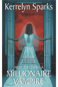 How to Marry a Millionaire Vampire