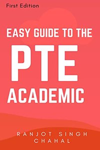 EASY GUIDE TO THE PTE ACADEMIC