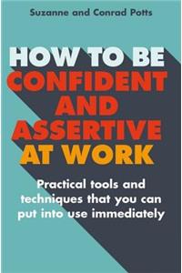 How to be Confident and Assertive at Work