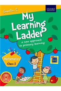 My Learning Ladder Mathematics Class 3 Semester 2: A New Approach to Primary Learning