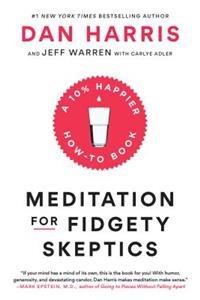 Meditation for Fidgety Skeptics