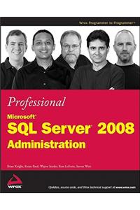 Professional Microsoft SQL Server 2008 Administration