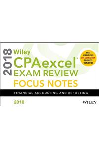 Wiley CPAexcel Exam Review 2018 Focus Notes