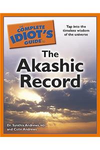 The Complete Idiot's Guide to the Akashic Record