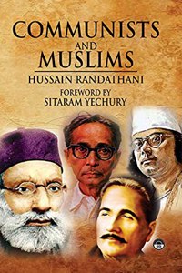 Communists and Muslims (with a Foreword by Sitaram Yechury)