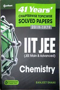 41 Years' Chapterwise Topicwise Solved Papers (2019-1979) IIT JEE Chemistry