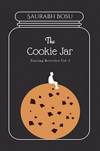 The Cookie Jar: Tracing Reveries Vol. I