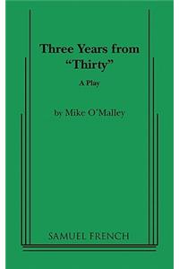 Three Years from Thirty