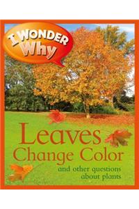I Wonder Why Leaves Change Color