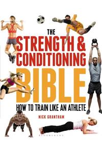 Strength and Conditioning Bible