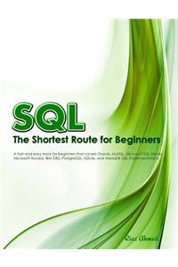 SQL - The Shortest Route For Beginners (B/W Edition)