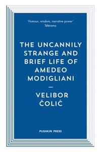The Uncannily Strange and Brief Life of Amedeo Modigliani