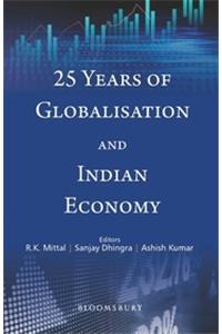 25 Years of Globalisation and Indian Economy