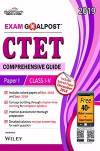 CTET Comprehensive Guide Exam Goalpost, Paper - I, Class I - V, 2019