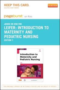 Introduction to Maternity and Pediatric Nursing - Elsevier eBook on Intel Education Study (Retail Access Card)
