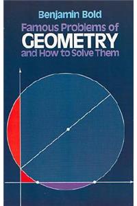 Famous Problems of Geometry and How to Solve Them