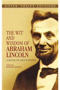 The Wit and Wisdom of Abraham Lincoln