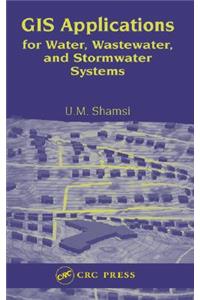 GIS Applications for Water, Wastewater, and Stormwater Systems