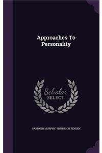 Approaches To Personality