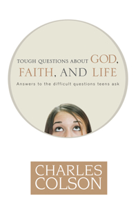 Tough Questions about God, Faith, and Life