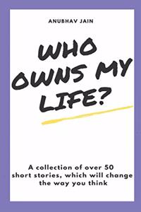 Who Owns My Life?