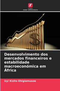 Desenvolvimento dos mercados financeiros e estabilidade macroeconómica em África