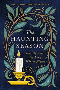 The Haunting Season: Ghostly Tales for Long Winter Nights