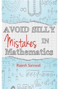 Avoid Silly Mistakes in Mathematics