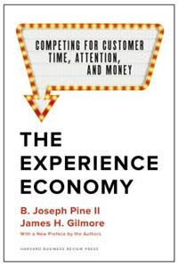 Experience Economy, with a New Preface by the Authors