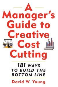 Manager's Guide to Creative Cost Cutting