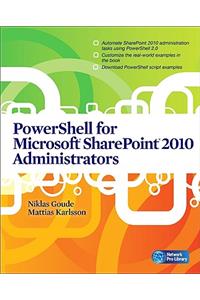 PowerShell for Microsoft SharePoint 2010 Administrators