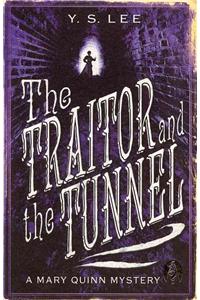 Traitor and the Tunnel