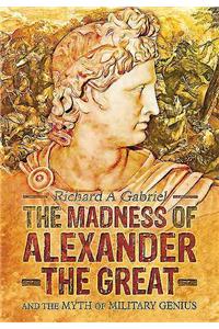 Madness of Alexander the Great