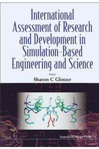 International Assessment of Research and Development in Simulation-Based Engineering and Science