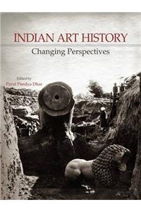 Indian Art History: Changing Perspectives