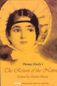 The Return Of The Native (Worldview Critical Editions)