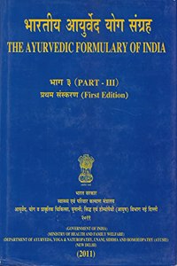 THE AYURVEDIC FORMULARY OF INDIA (PART - 1,2 AND 3)