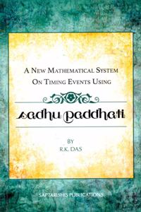 A New Mathematical System on Timing Events Using: Sadhu Paddhati