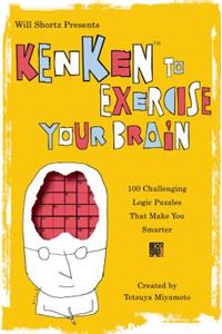 Will Shortz Presents Kenken to Exercise Your Brain